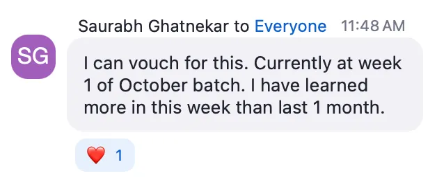 Zoom chat: a learner in week one of the October batch says they learned more that week than in the previous month