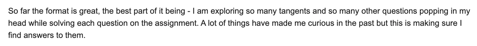 Learner says the format sends them down many tangents while solving each question and finally answers long-held curiosities