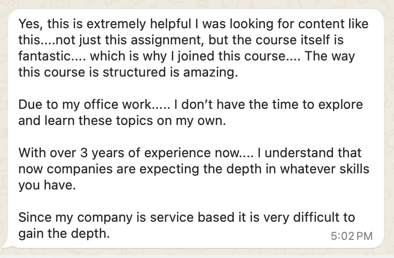Learner with 3+ years of experience says the course gives the depth companies expect, which service-company work does not build