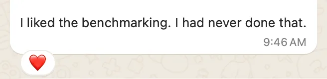 Learner liked the benchmarking exercise, something they had never done before