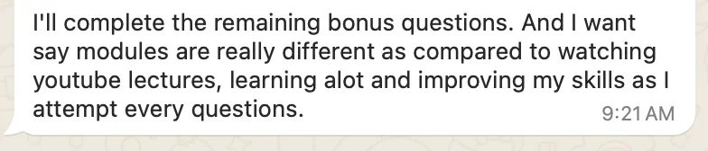 Learner says the modules are very different from YouTube lectures and they improve with every question