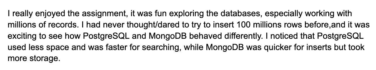 Learner enjoyed inserting 100 million rows for the first time and seeing how PostgreSQL and MongoDB differ in speed and storage