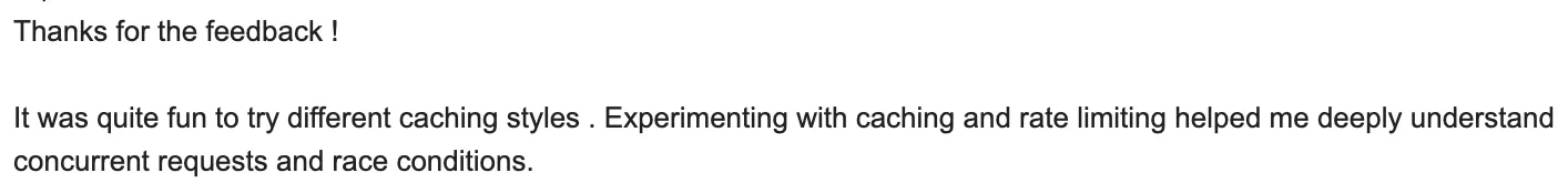 Learner says experimenting with caching and rate limiting helped them understand concurrent requests and race conditions